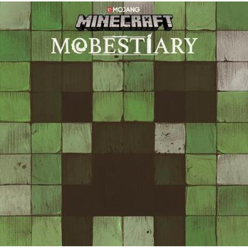 Minecraft Mobestiary An Illustrated Guide To The Mobs Of Minecraft