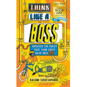 Think Like a Boss: Discover the Skills That Turn Great Ideas into Cash (World Book Day 2022)