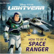 Disney Pixar Lightyear: How to Be a Space Ranger