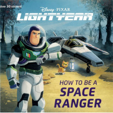 Disney Pixar Lightyear: How to Be a Space Ranger