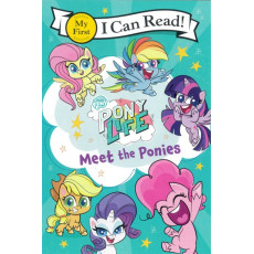 My Little Pony Pony Life: Meet the Ponies (I Can Read! My First Level)