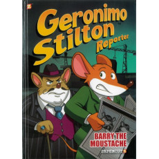 Geronimo Stilton™ Reporter Graphic Novel #5: Barry the Moustache (Hardcover)