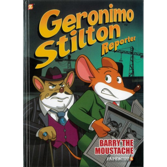 Geronimo Stilton™ Reporter Graphic Novel #5: Barry the Moustache (Hardcover)