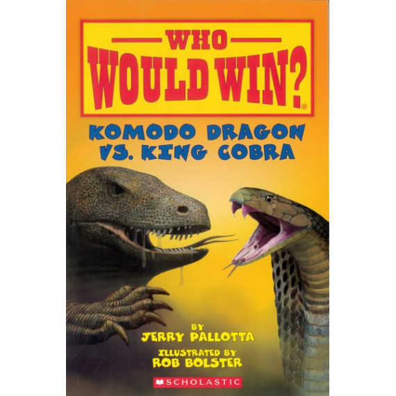 Who Would Win?® Komodo Dragon vs. King Cobra