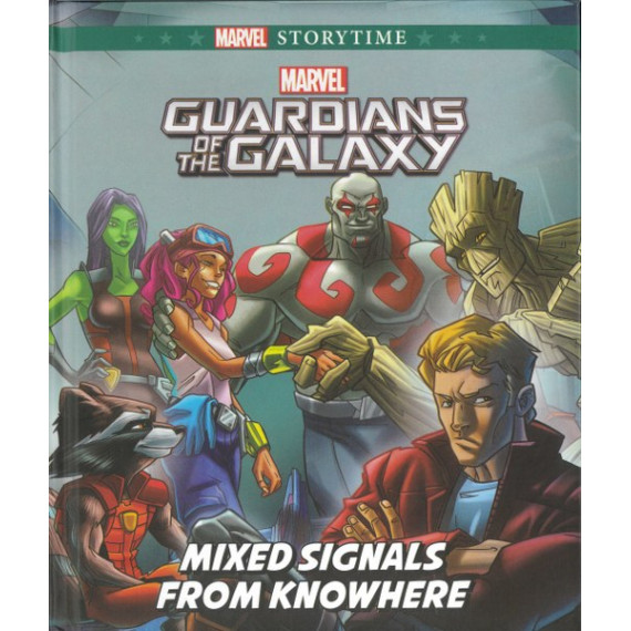 Marvel Guardians of the Galaxy: Mixed Signals from Knowhere (Marvel Storytime Series)