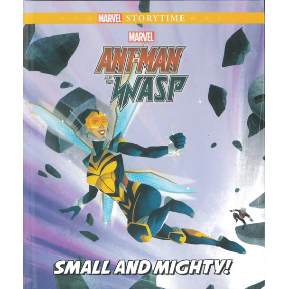 Marvel Ant-Man and the Wasp: Small and Mighty! (Marvel Storytime Series)