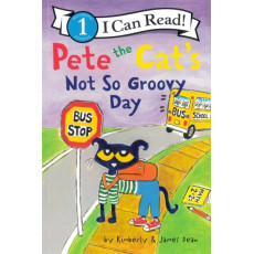 Pete the Cat's Not So Groovy Day (I Can Read! Level 1)