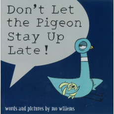 Don't Let the Pigeon Stay Up Late!