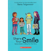 Share Your Smile: Raina's Guide to Telling Your Own Story (Paperback)