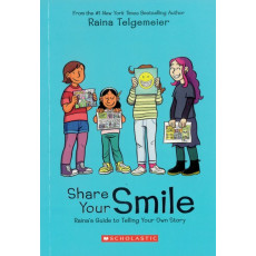 Share Your Smile: Raina's Guide to Telling Your Own Story (Paperback)