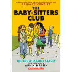 The Baby-Sitters Club Graphic Novel #2: The Truth About Stacey