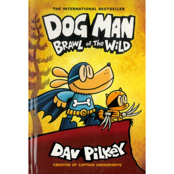 Dog Man #6: Brawl of the Wild (Hardcover)