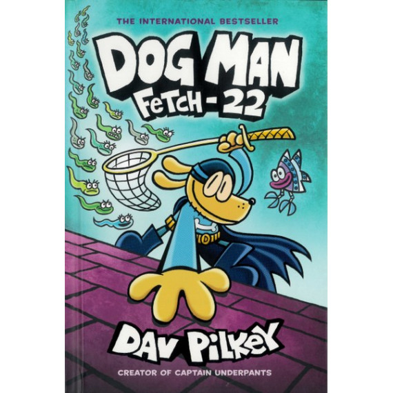 Dog Man #8: Fetch-22 (Hardcover)