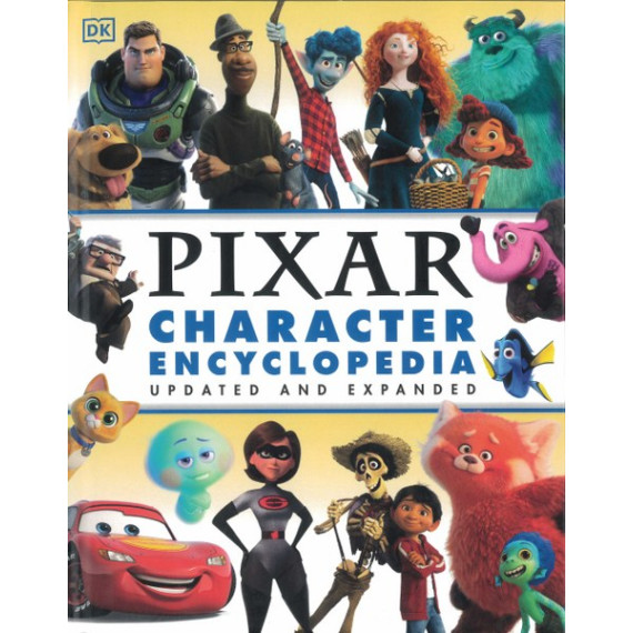 Disney Pixar Character Encyclopedia: Updated and Expanded