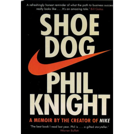 Shoe Dog: A Memoir by the Creator of NIKE