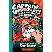 #6 Captain Underpants and the Big, Bad Battles of the Bionic Booger Boy Part 1: The Night of the Nasty Nostril Nuggets - Full Color Edition (Paperback)