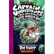 #7 Captain Underpants and the Big, Bad Battles of the Bionic Booger Boy Part 2: The Revenge of the Ridiculous Robo-Boogers - Full Color Edition (Paperback)