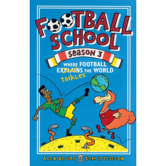 Football School Season 3: Where Football Tackles the World