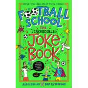 Football School: The Incredible Joke Book