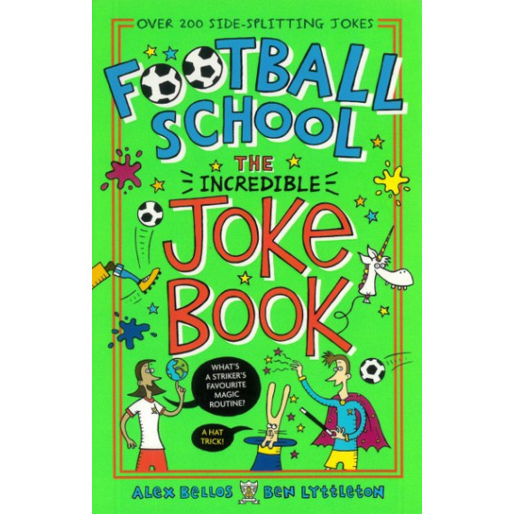 Football School: The Incredible Joke Book