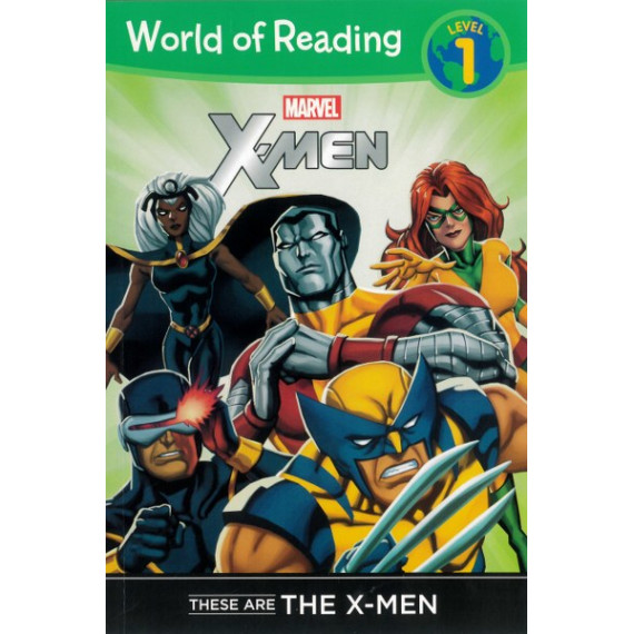 Marvel X-Men: These are the X-Men (World of Reading Level 1)