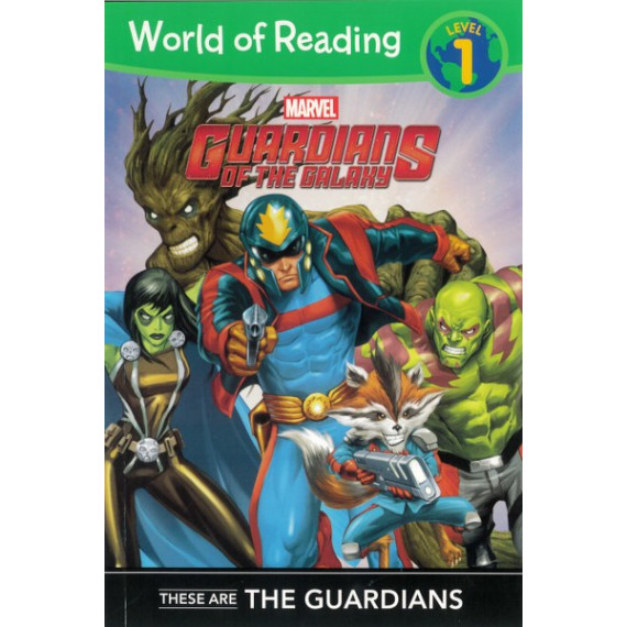 Marvel Guardians of the Galaxy: These are the Guardians (World of Reading Level 1)